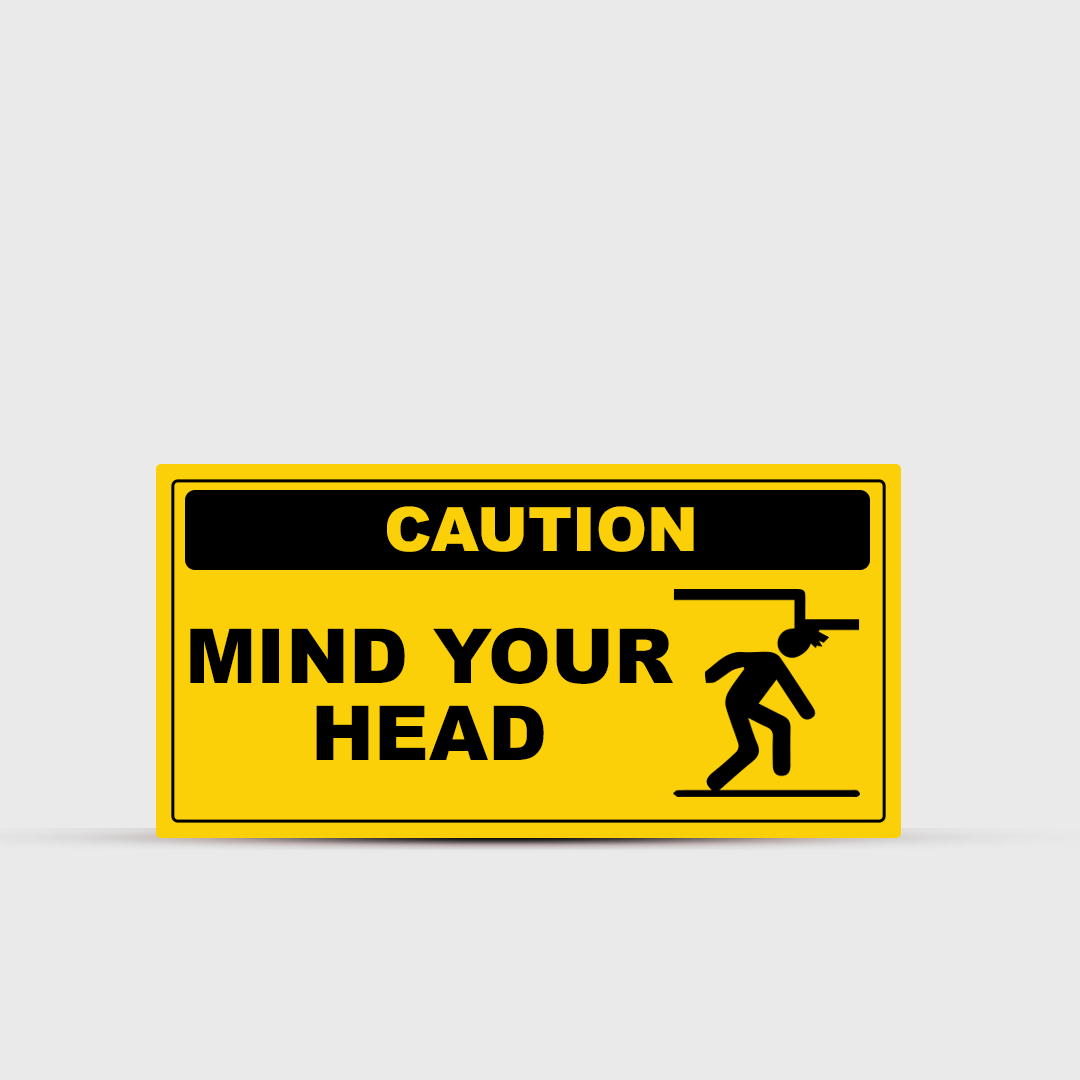 Mind Your Head - Caution Sign - Warning & Safety Signs