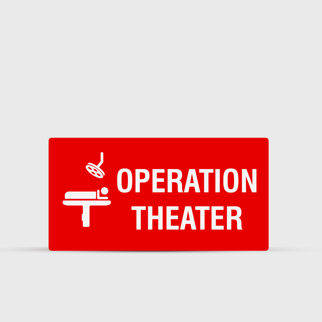 Operation Theater - Hospital Signage - Healthcare Signs