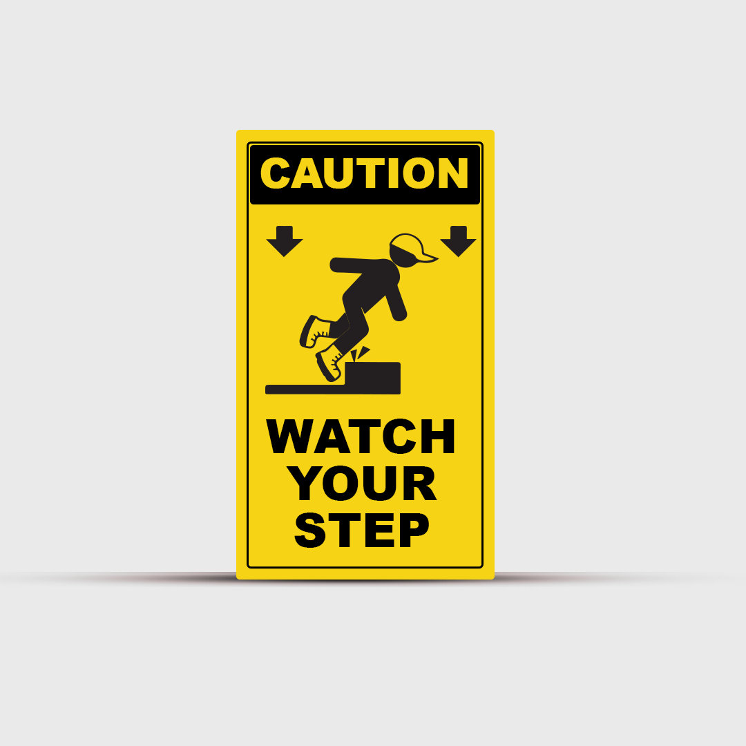 Watch Your Step - Safety Sign - Warning & Safety Signs