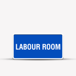 Labour Room Hospital Signage - Healthcare Signs