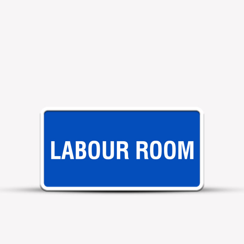 Labour Room Hospital Signage - Healthcare Signs