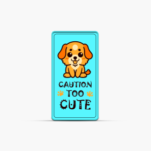 Caution Too Cute Dog on Premises Sign - Custom Pet Signs