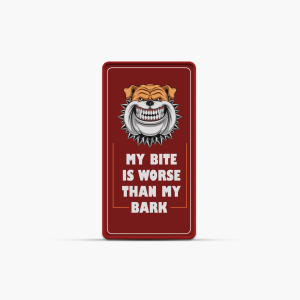 My Bite Is Worse Than My Bark - Custom Beware of Dog Sign