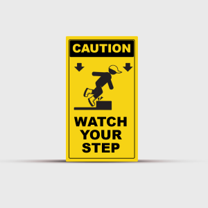 Watch Your Step Caution Sign - Warning & Safety Signs