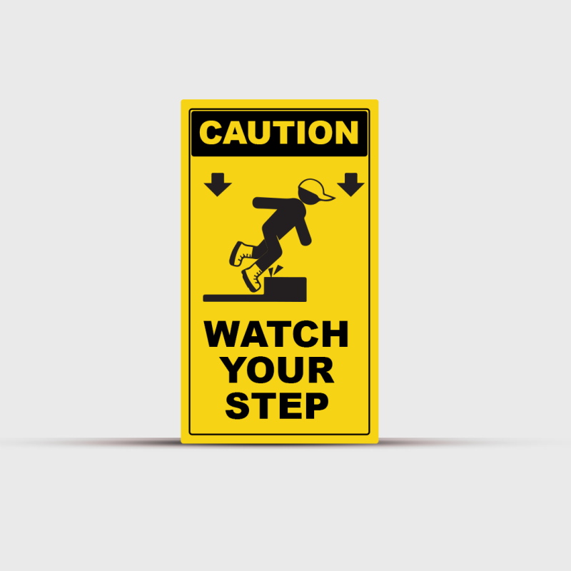 Watch Your Step Caution Sign - Warning & Safety Signs